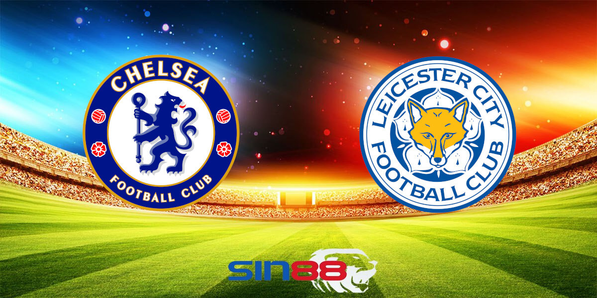 Nhận định bóng đá Chelsea – Leicester 19h45 ngày 17/03/2024 – FA Cup