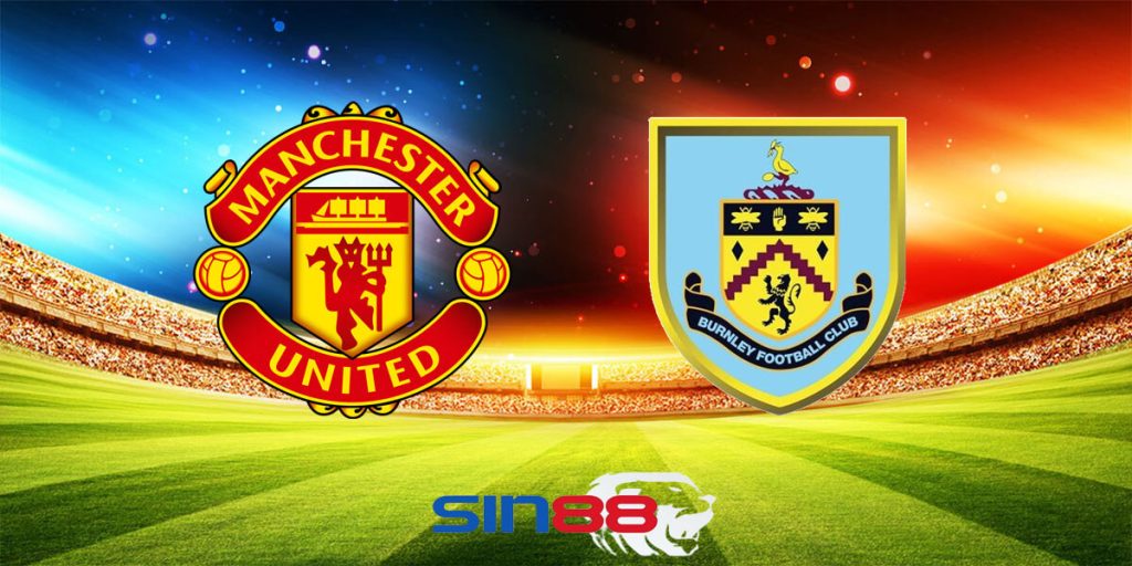 Nhận định bóng đá Manchester Utd – Burnley 21h00 ngày 27/04/2024 – Ngoại hạng Anh