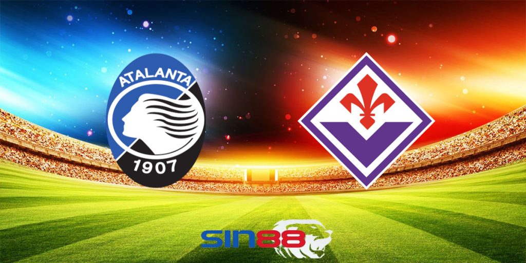 Nhận định bóng đá Atalanta – Fiorentina 23h00 ngày 02/06/2024 – Serie A
