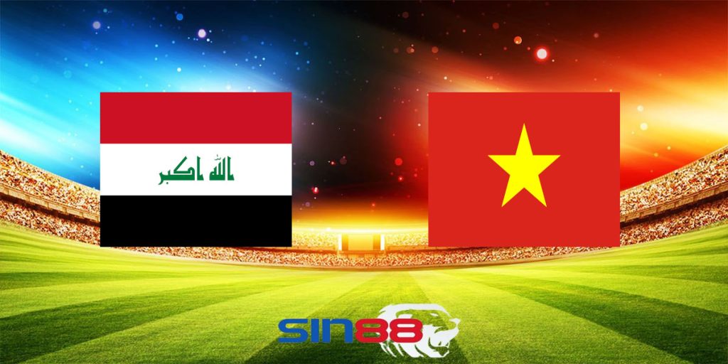 Nhận định bóng đá Iraq – Việt Nam 01h00 ngày 12/06/2024 – Vòng loại World Cup