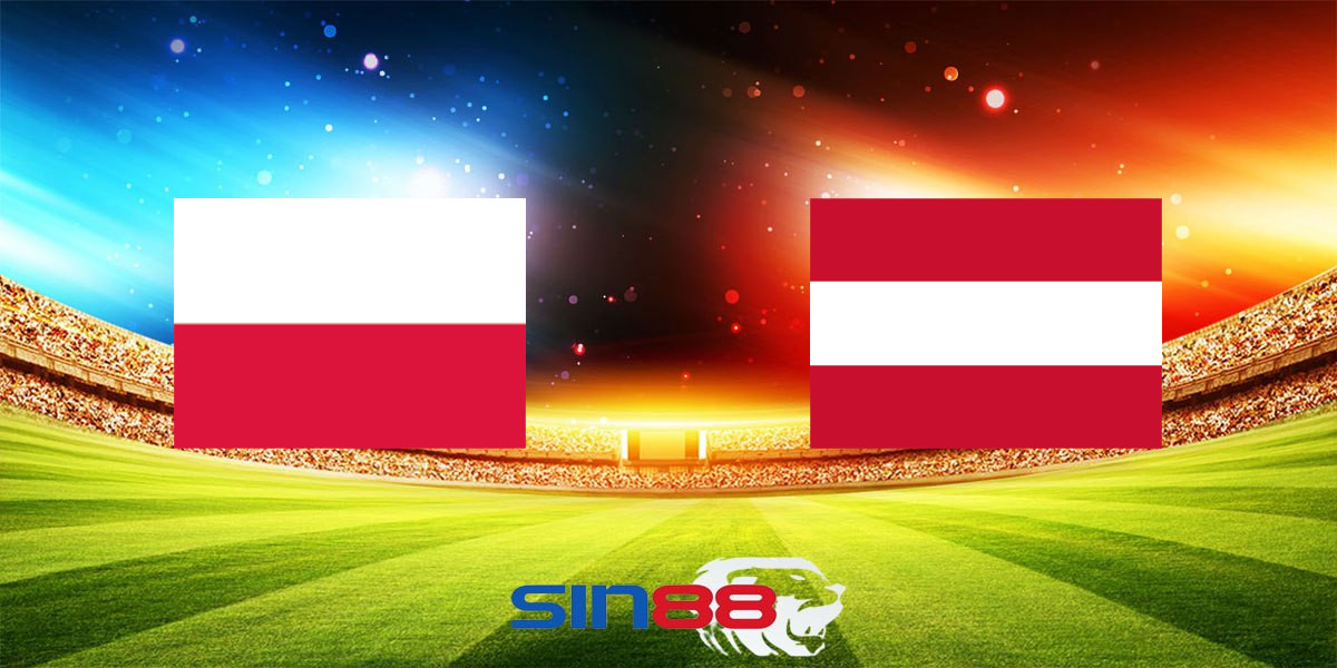Nhận định bóng đá Ba Lan – Áo 23h00 ngày 21/06/2024 – Euro 2024