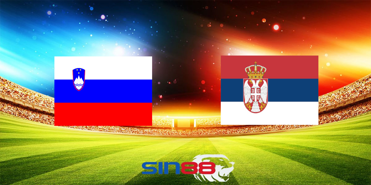 Nhận định bóng đá Slovenia – Serbia 20h00 ngày 20/06/2024 – Euro 2024