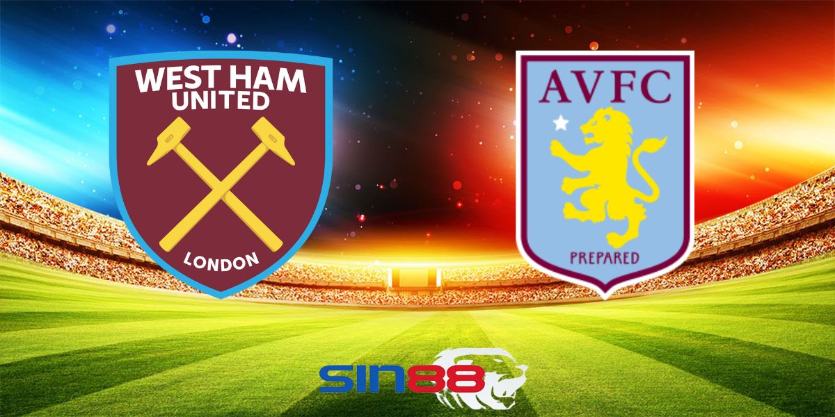 Nhận định bóng đá West Ham – Aston Villa 23h30 ngày 17/08/2024 – Ngoại hạng Anh
