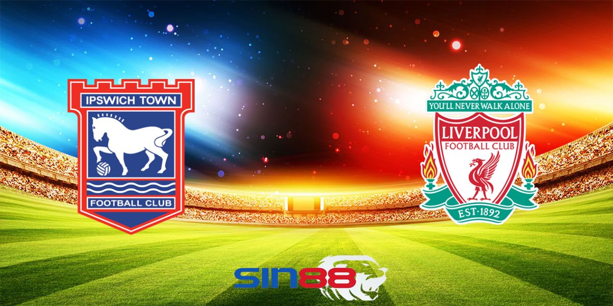Nhận định bóng đá Ipswich – Liverpool 18h30 ngày 17/08/2024 – Ngoại Hạng Anh