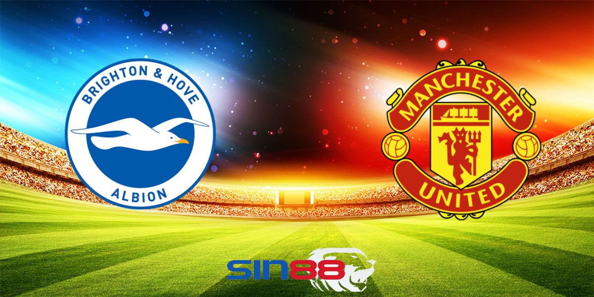 Nhận định bóng đá Brighton – Man United 18h30 ngày 24/08/2024 – Ngoại Hạng Anh