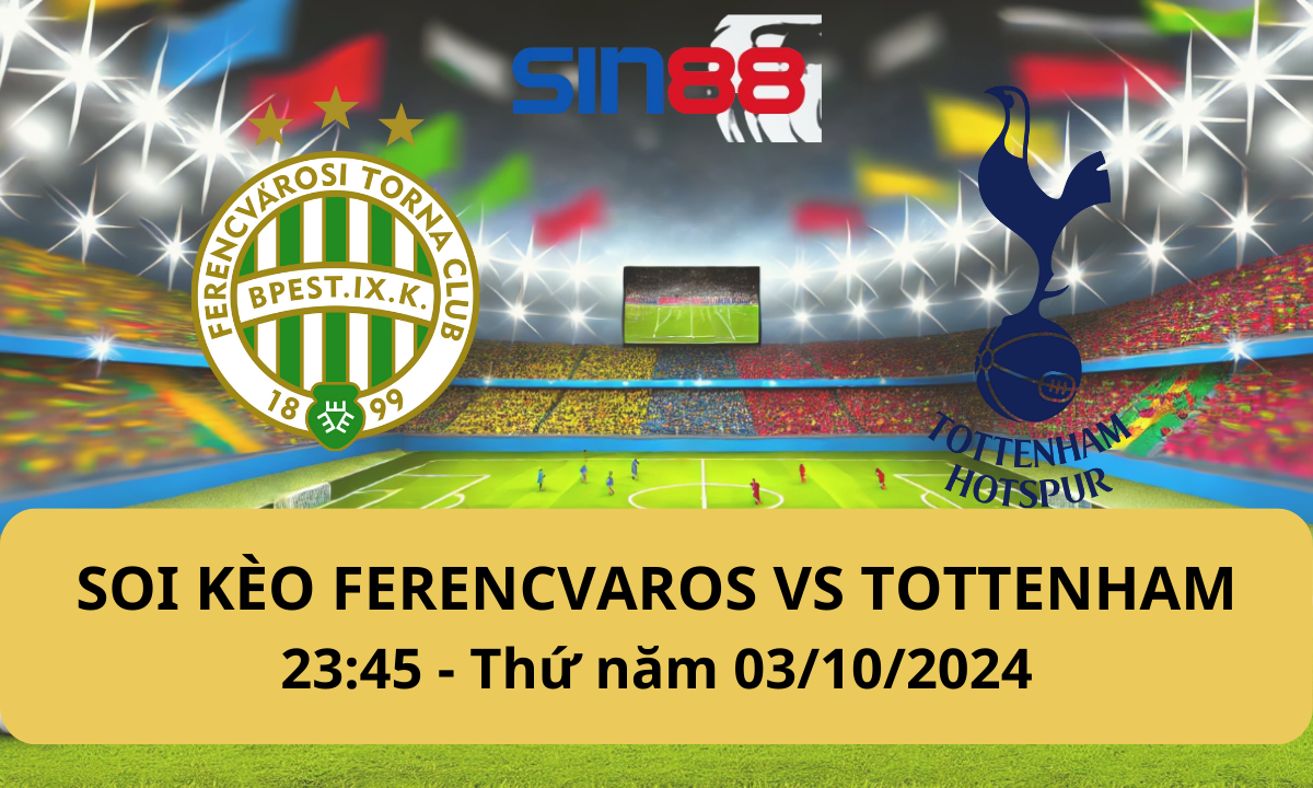 Nhận định bóng đá Ferencvaros – Tottenham 23h45 ngày 03/10/2024 – Europa League