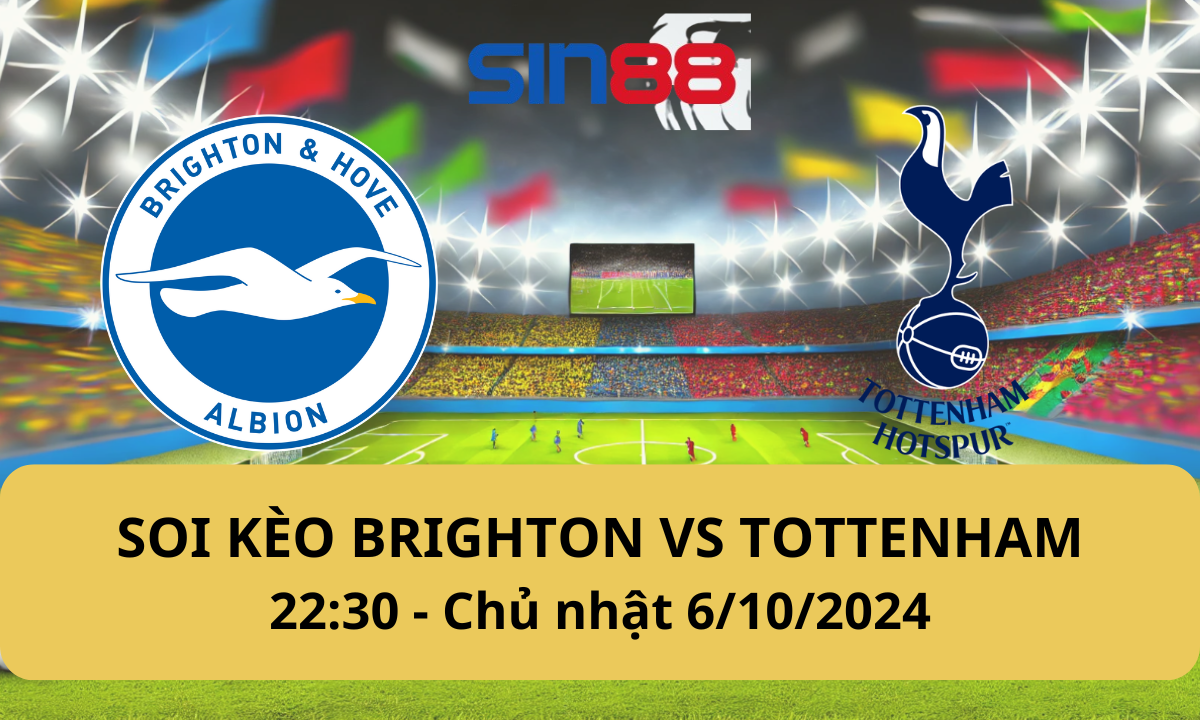 Nhận định bóng đá Brighton – Tottenham 22h30 ngày 06/10/2024 – Ngoại hạng Anh
