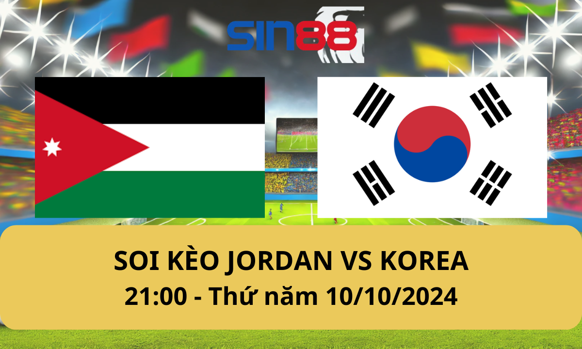 Nhận định bóng đá Jordan – Hàn Quốc 21h00 ngày 10/10/2024 – Vòng loại World Cup