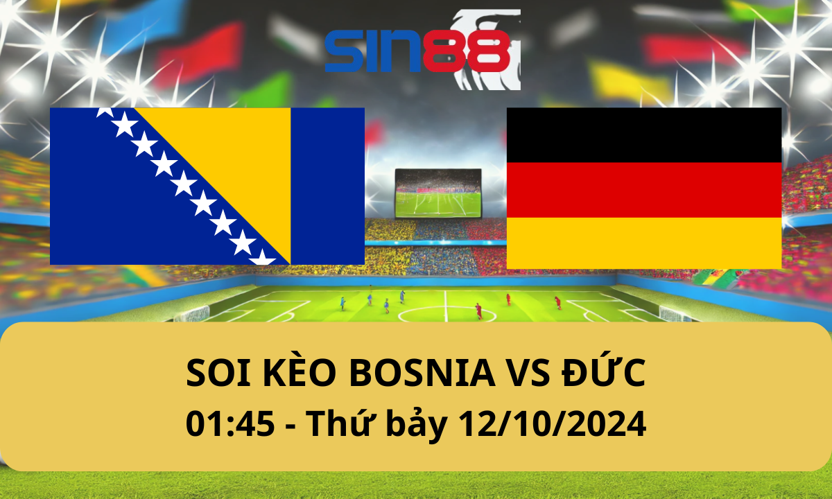 Nhận định bóng đá Bosnia & Herzegovina – Đức 01h45 ngày 12/10/2024 – Nations League 