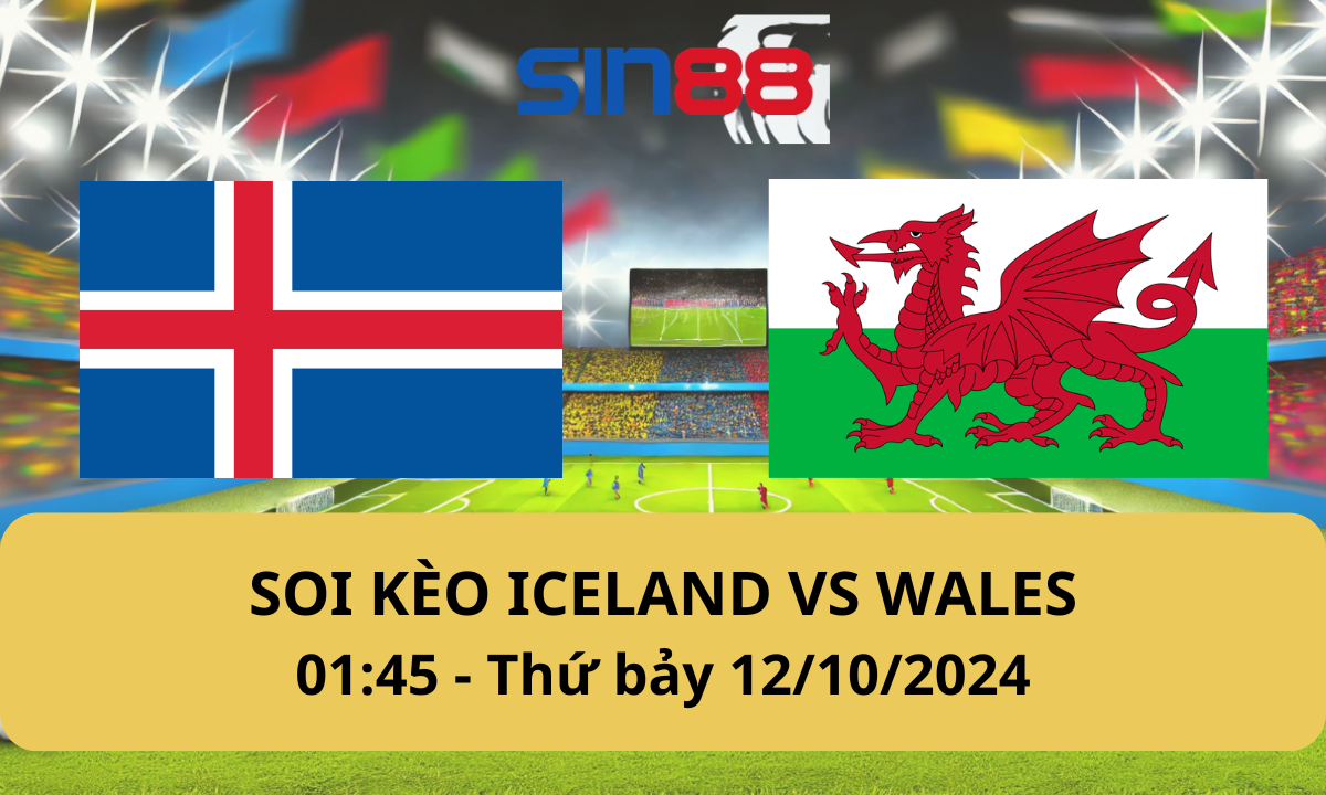 Nhận định bóng đá Iceland – Wales 01h45 ngày 12/10/2024 – Nations League