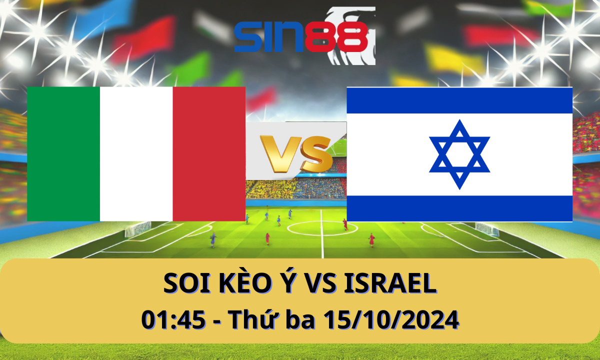 Nhận định bóng đá Ý – Israel 01h45 ngày 15/09/2024 – Nations League
