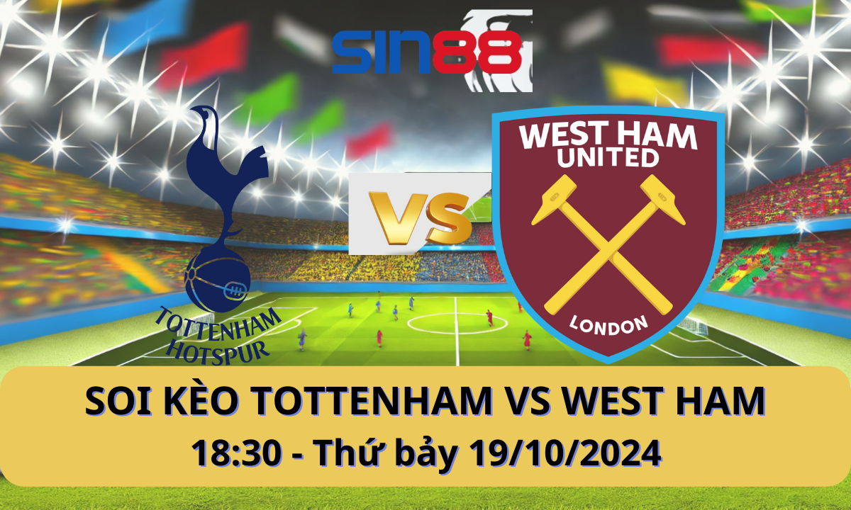 Nhận định bóng đá Tottenham – West Ham 18h30 ngày 19/10/2024 – Ngoại hạng Anh