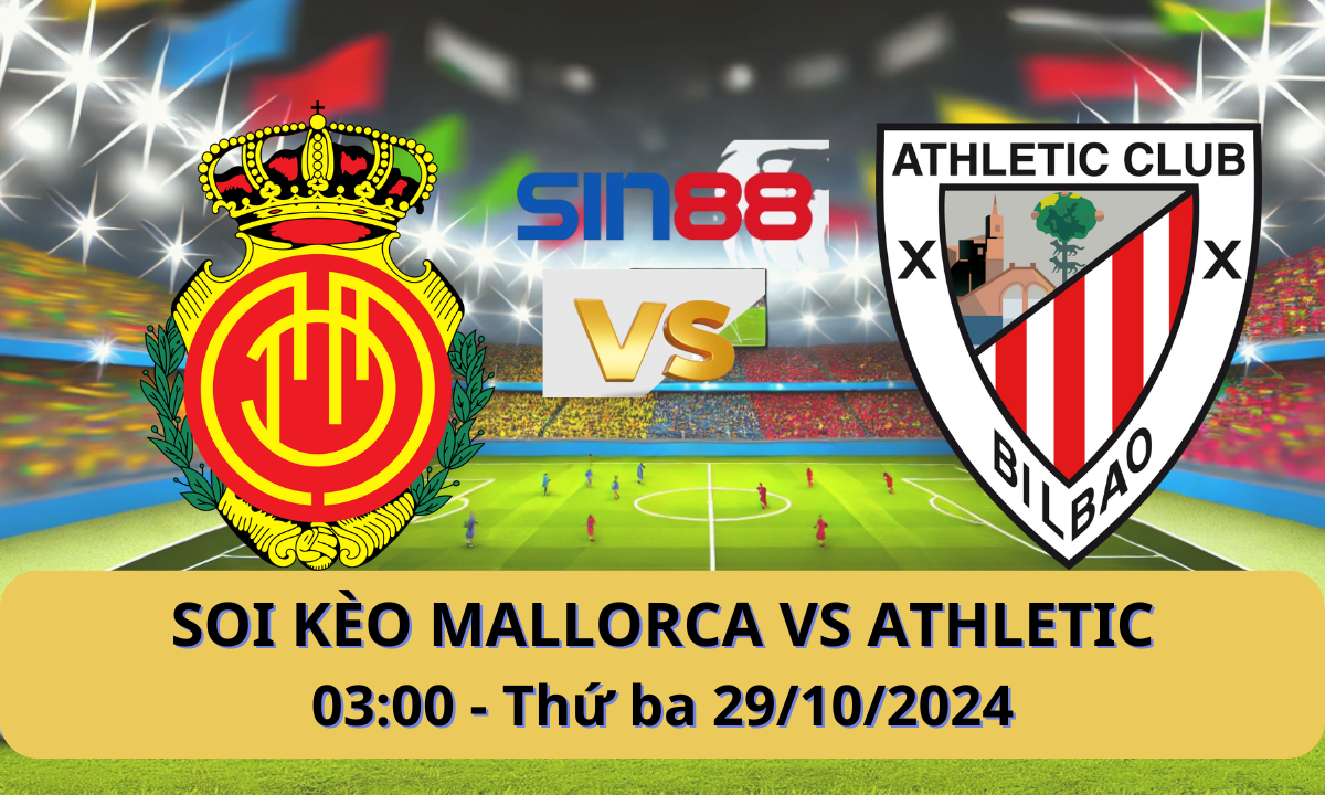 Nhận định bóng đá Mallorca – Ath Bilbao 03h00 ngày 29/10/2024 – La Liga
