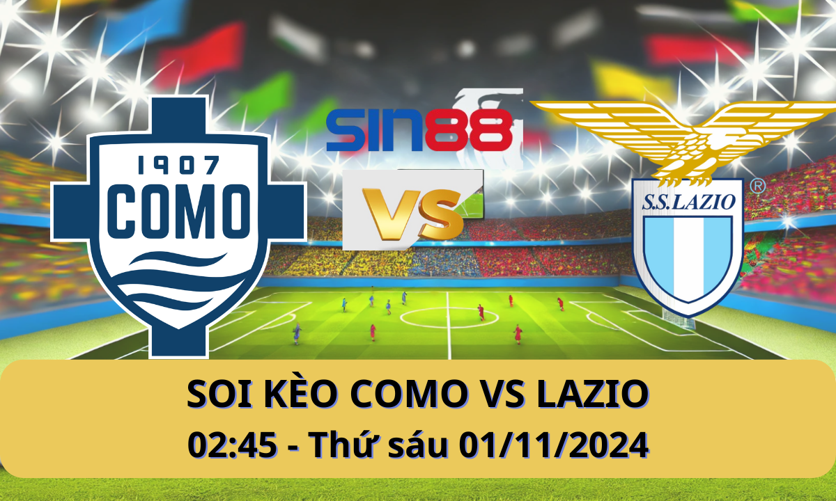 Nhận định bóng đá Como – Lazio 02h45 ngày 01/11/2024 – Serie A