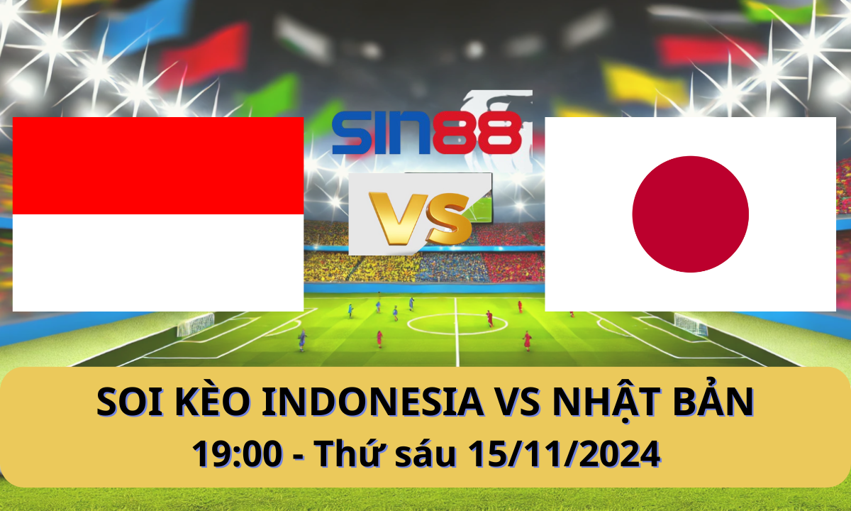 Nhận định bóng đá Indonesia – Nhật Bản 19h00 ngày 15/11/2024 – Vòng loại World Cup