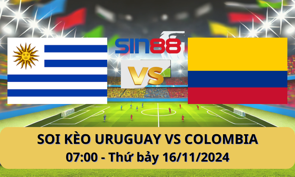 Nhận định bóng đá Uruguay – Colombia 07h00 ngày 16/11/2024 – Vòng loại World Cup