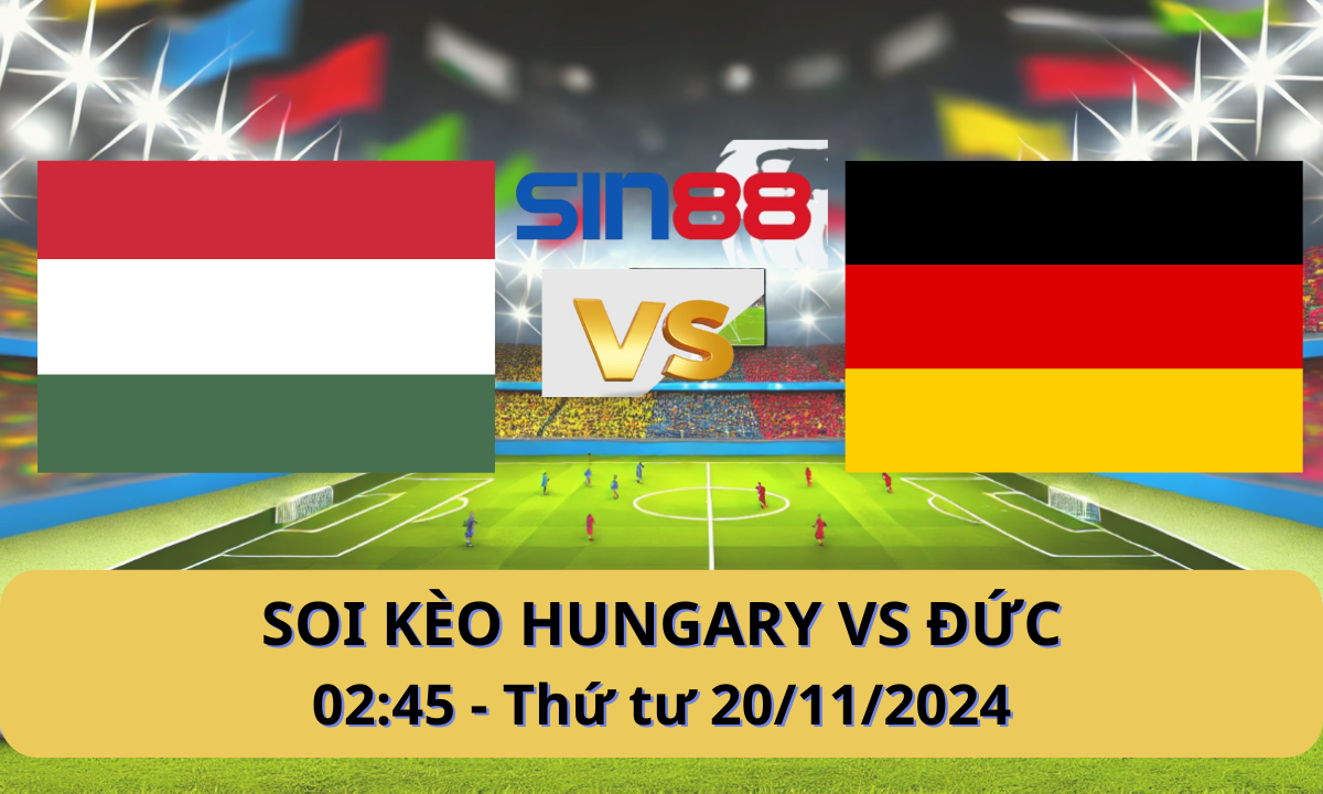 Nhận định bóng đá Hungary – Đức 02h45 ngày 20/11/2024 – Nations League