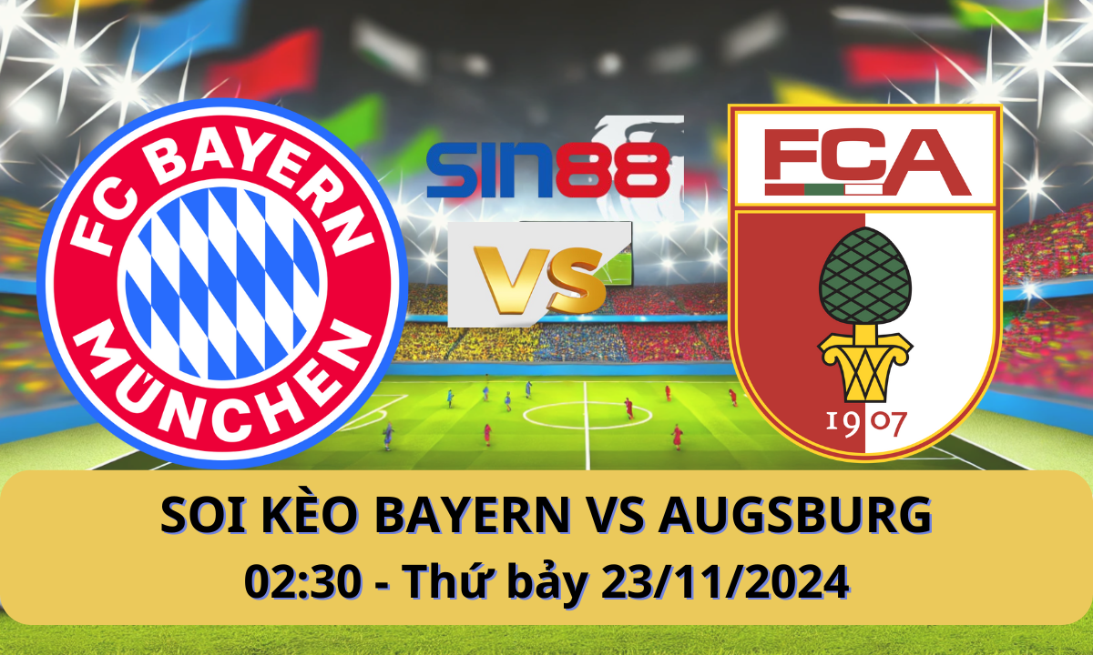 Nhận định bóng đá Bayern Munich – Augsburg 02h30 ngày 23/11/2024 – Bundesliga