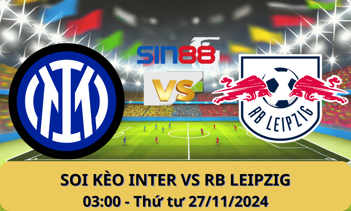 Nhận định bóng đá Inter – RB Leipzig 03h00 ngày 27/11/2024 – Champions League