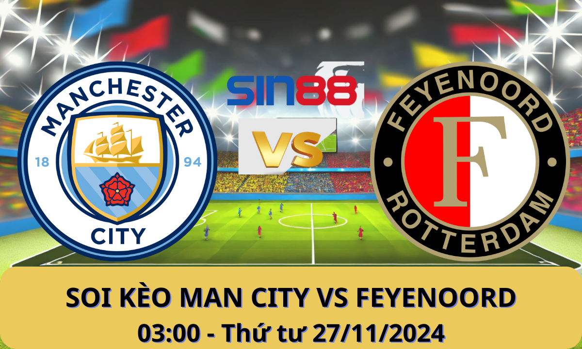 Nhận định bóng đá Manchester City – Feyenoord 03h00 ngày 27/11/2024 – Champions League