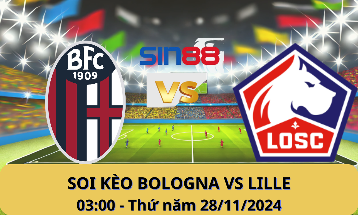 Nhận định bóng đá Bologna – Lille 03h00 ngày 28/11/2024 – Champions League