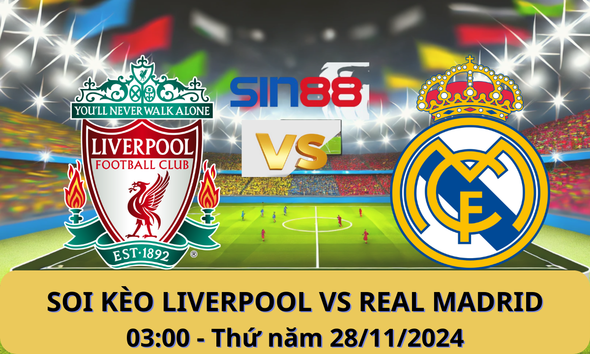 Nhận định bóng đá Liverpool – Real Madrid 03h00 ngày 28/11/2024 – Champions League