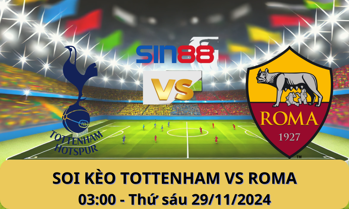 Nhận định bóng đá Tottenham – AS Roma 03h00 ngày 29/11/2024 – Europa League
