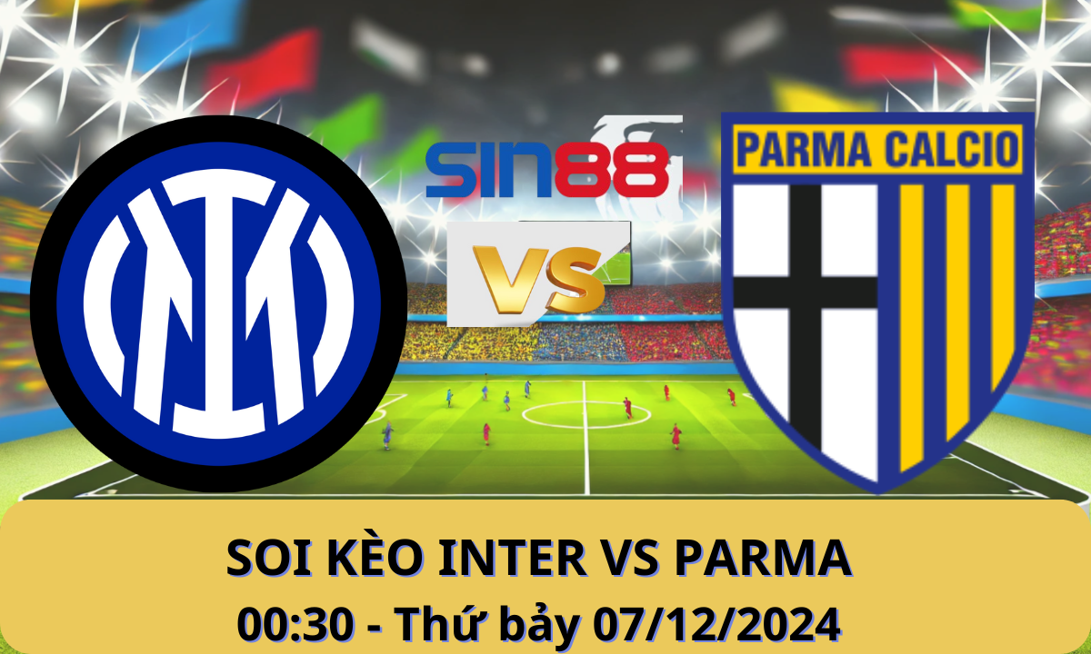 Nhận định bóng đá Inter – Parma 00h30 ngày 07/12/2024 – Serie A