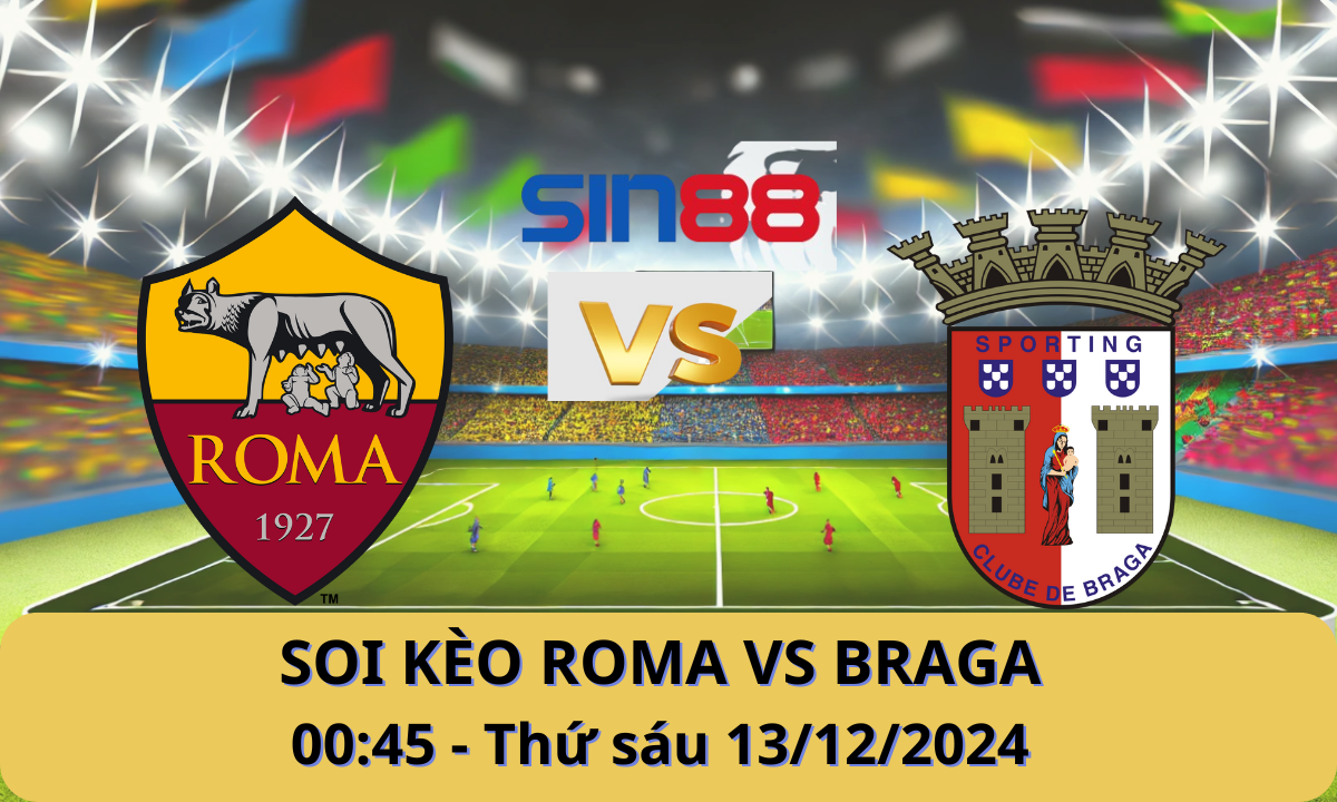 Nhận định bóng đá AS Roma – Braga 00h45 ngày 13/12/2024 – Europa League