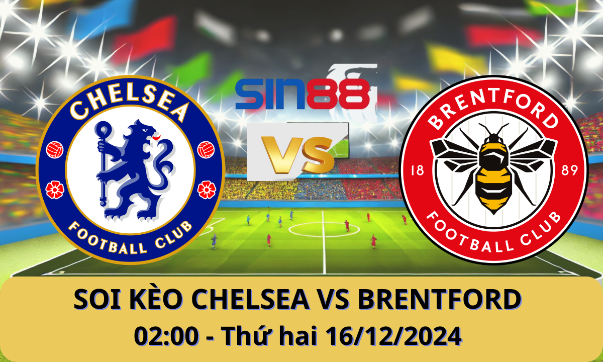 Nhận định bóng đá Chelsea – Brentford 02h00 ngày 16/12/2024 – Ngoại hạng Anh 