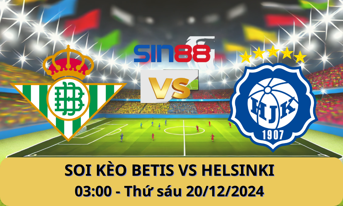 Nhận định bóng đá Betis – HJK 03h00 ngày 20/12/2024 – Europa Conference League