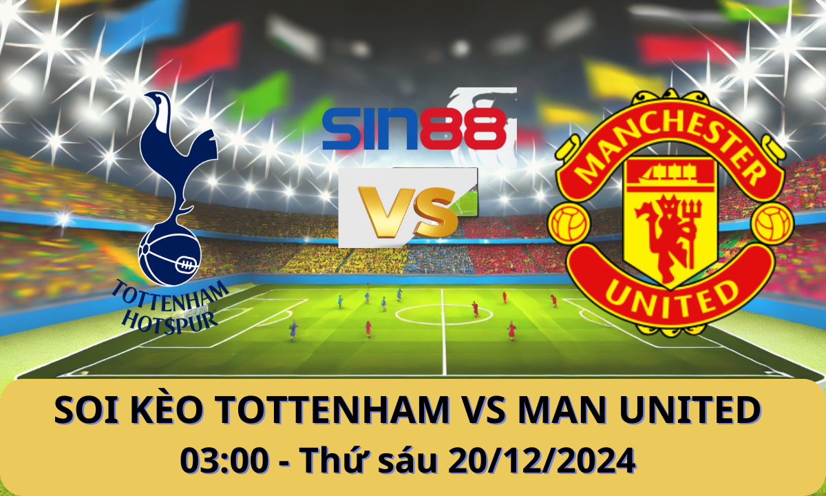 Nhận định bóng đá Tottenham – Manchester United 03h00 ngày 20/12/2024 – EFL Cup