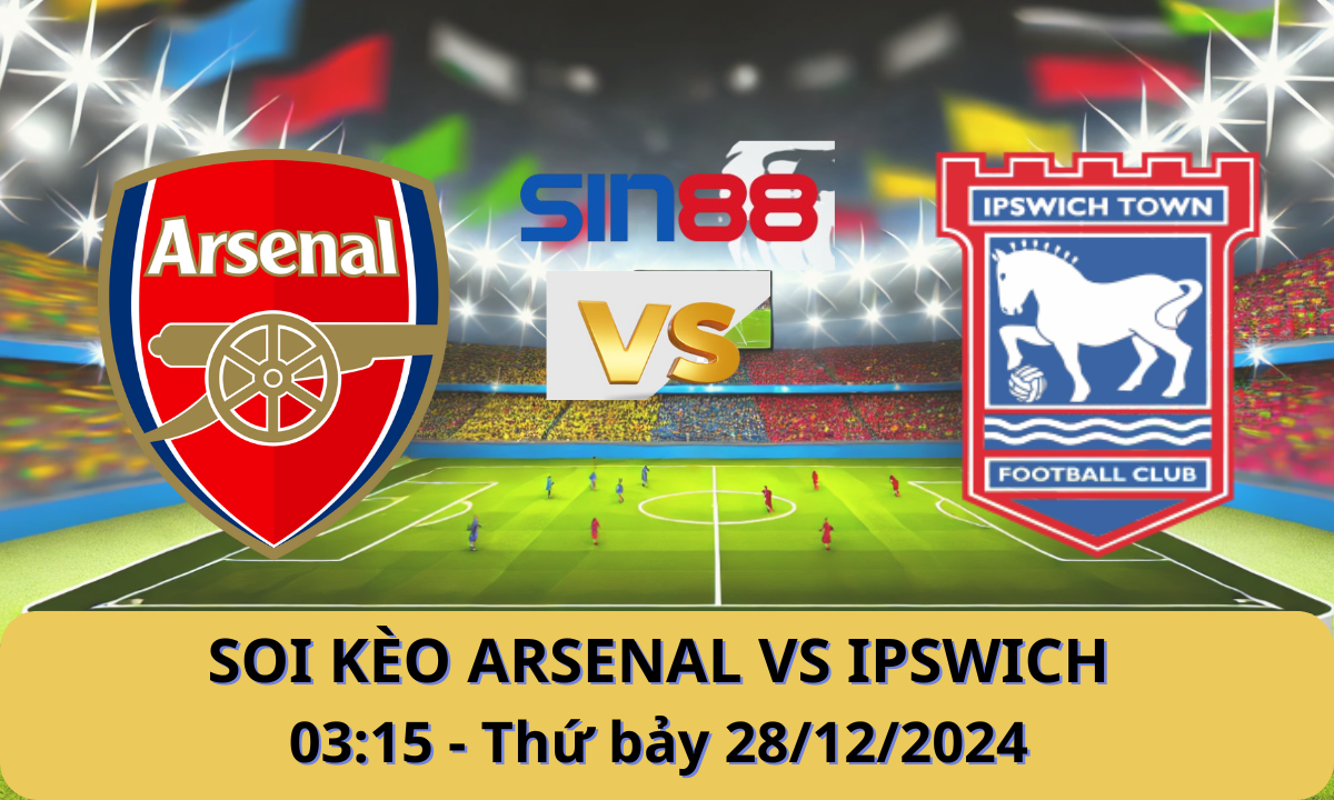 Nhận định bóng đá Arsenal – Ipswich 03h15 ngày 28/12/2024 – Ngoại hạng Anh