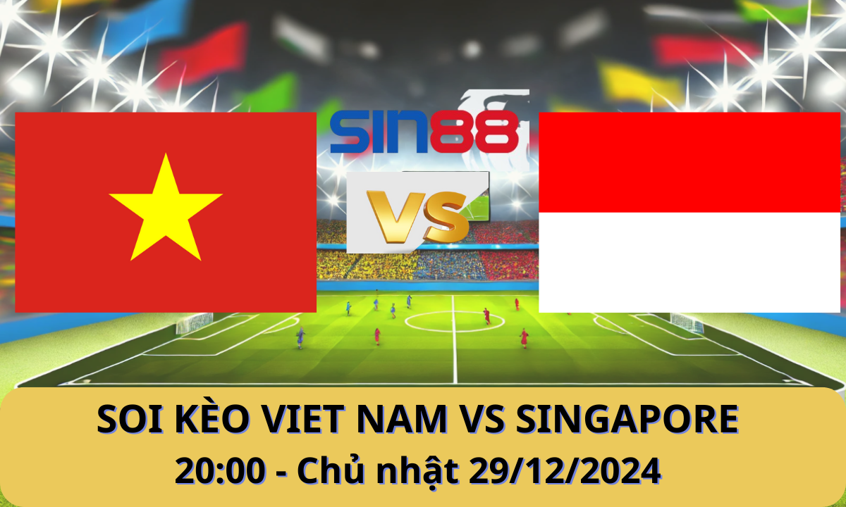 Nhận định bóng đá Việt Nam – Singapore 20h00 ngày 29/12/2024 – ASEAN Champiosnship