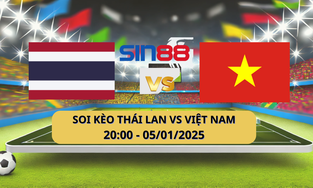 Nhận định bóng đá Thái Lan – Việt Nam 20h00 ngày 05/01/2025 – ASEAN Championship