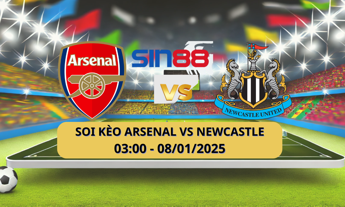 Nhận định bóng đá Arsenal – Newcastle 03h00 ngày 08/01/2025 – EFL Cup