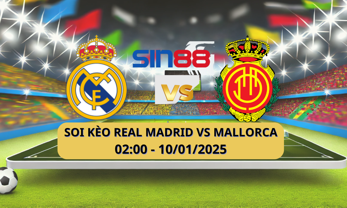 Nhận định bóng đá Real Madrid – Mallorca 02h00 ngày 10/01/2025 – Super Cup