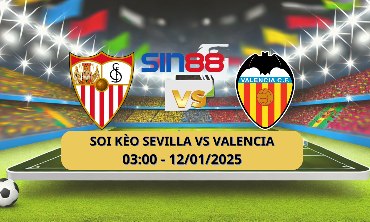 Nhận định bóng đá Sevilla – Valencia 03h00 ngày 12/01/2025 – La Liga