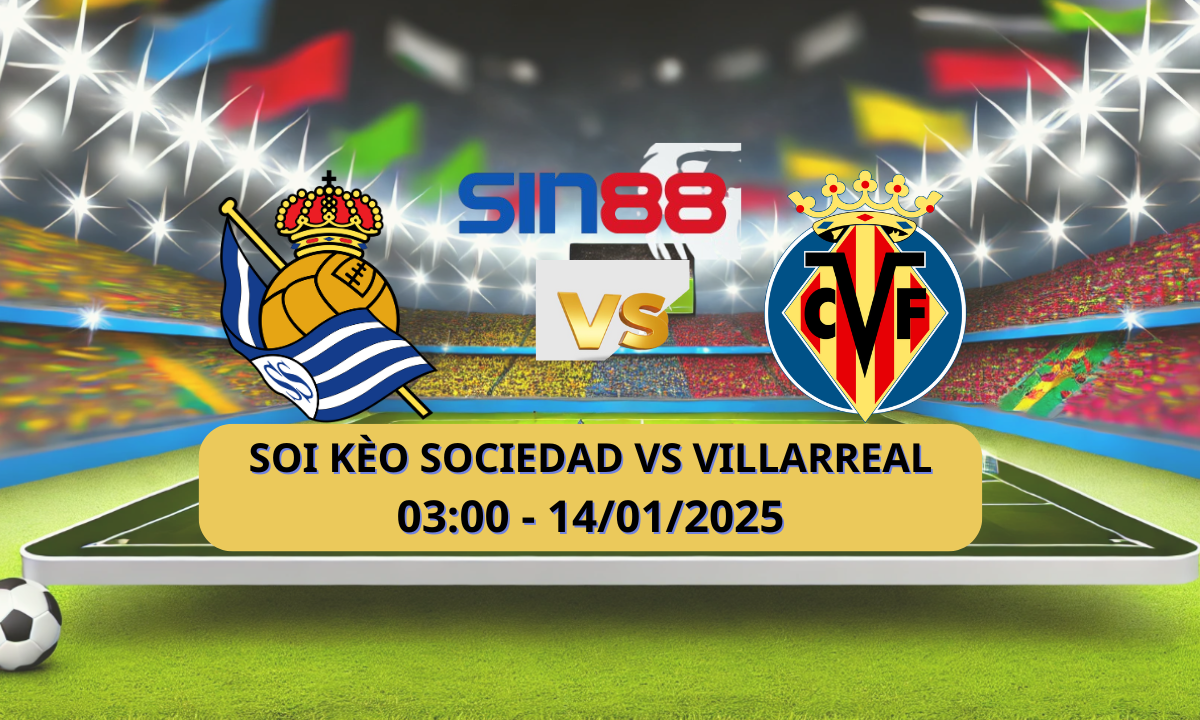 Nhận định bóng đá Real Sociedad – Villarreal 03h00 ngày 14/01/2025 – La Liga