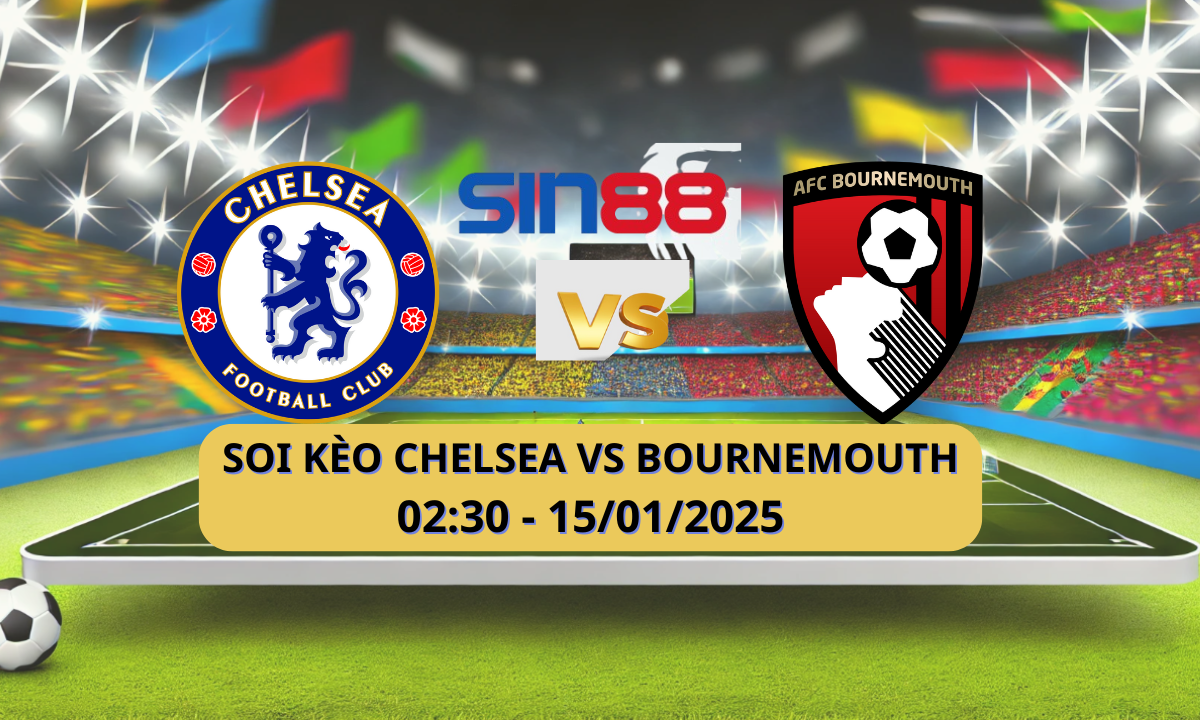 Nhận định bóng đá Chelsea – Bournemouth 02h30 ngày 15/01/2025 – Ngoại hạng Anh