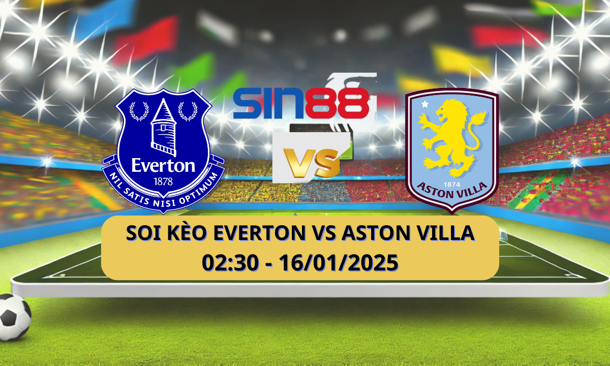 Nhận định bóng đá Everton – Aston Villa 02h30 ngày 16/01/2025 – Ngoại hạng Anh