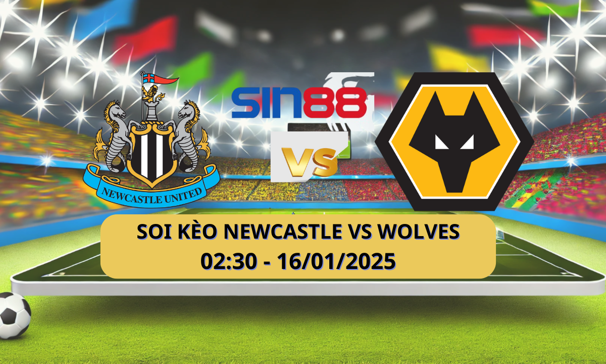 Nhận định bóng đá Newcastle – Wolves 02h30 ngày 16/01/2025 – Ngoại hạng Anh