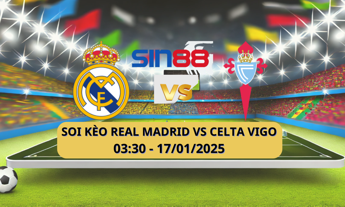 Nhận định bóng đá Real Madrid – Celta Vigo 03h30 ngày 17/01/2025 – Copa del Rey
