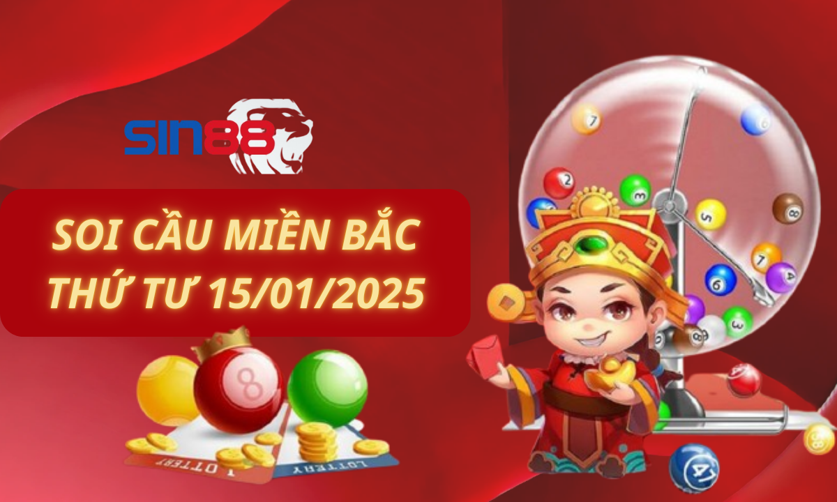 Soi cầu XSMB 15/01/2025 – Dự đoán xổ số miền Bắc Thứ tư