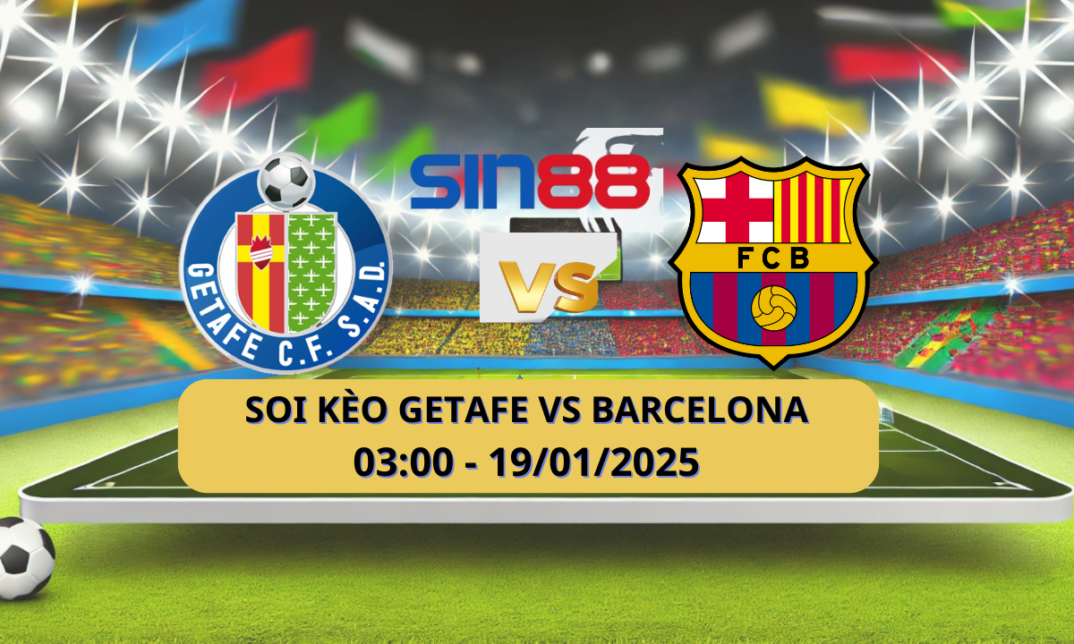 Nhận định bóng đá Getafe – Barcelona 03h00 ngày 19/01/2025 – La Liga