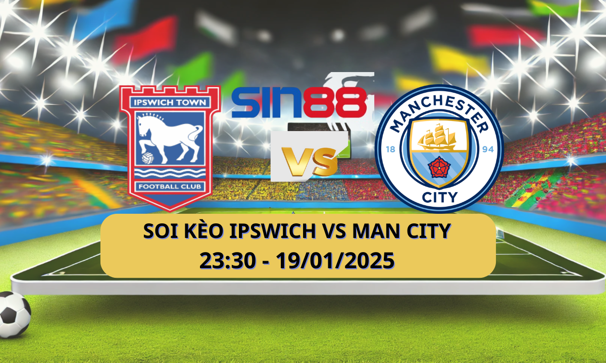 Nhận định bóng đá Ipswich – Manchester City 23h30 ngày 19/01/2025 – Ngoại hạng Anh
