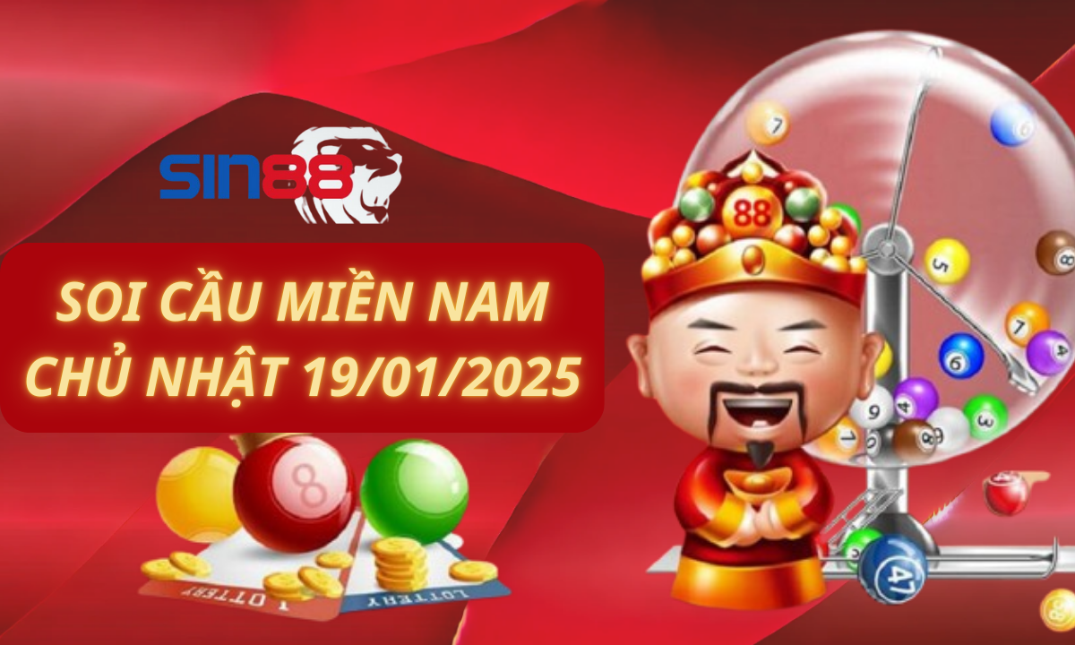 Soi cầu XSMN 19/01/2025 – Dự đoán xổ số miền Nam Chủ nhật