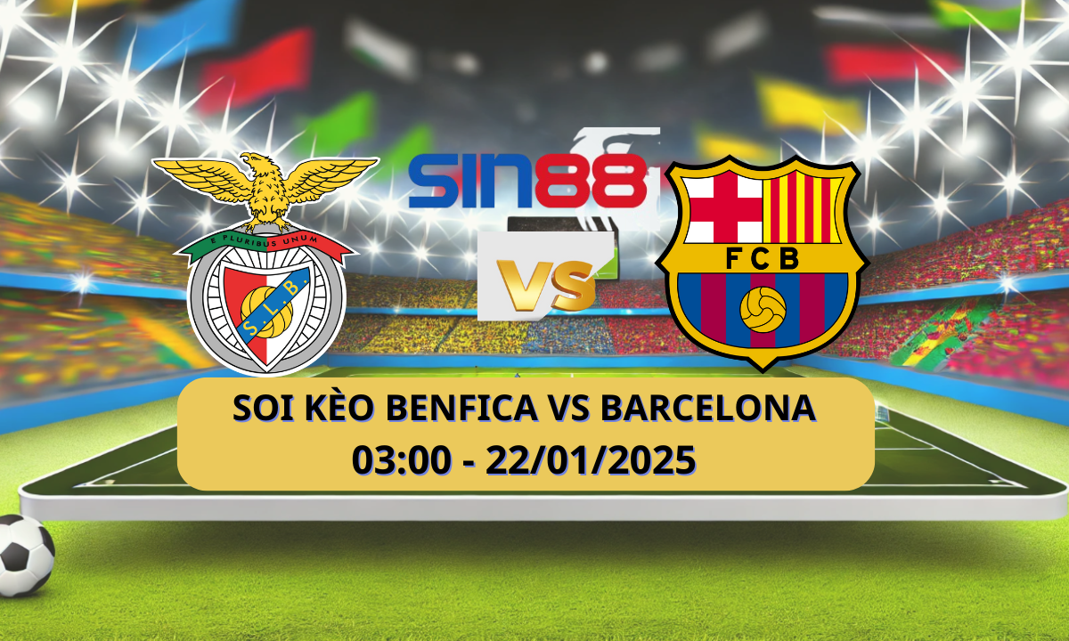 Nhận định bóng đá Benfica – Barcelona 03h00 ngày 22/01/2025 – Champions League