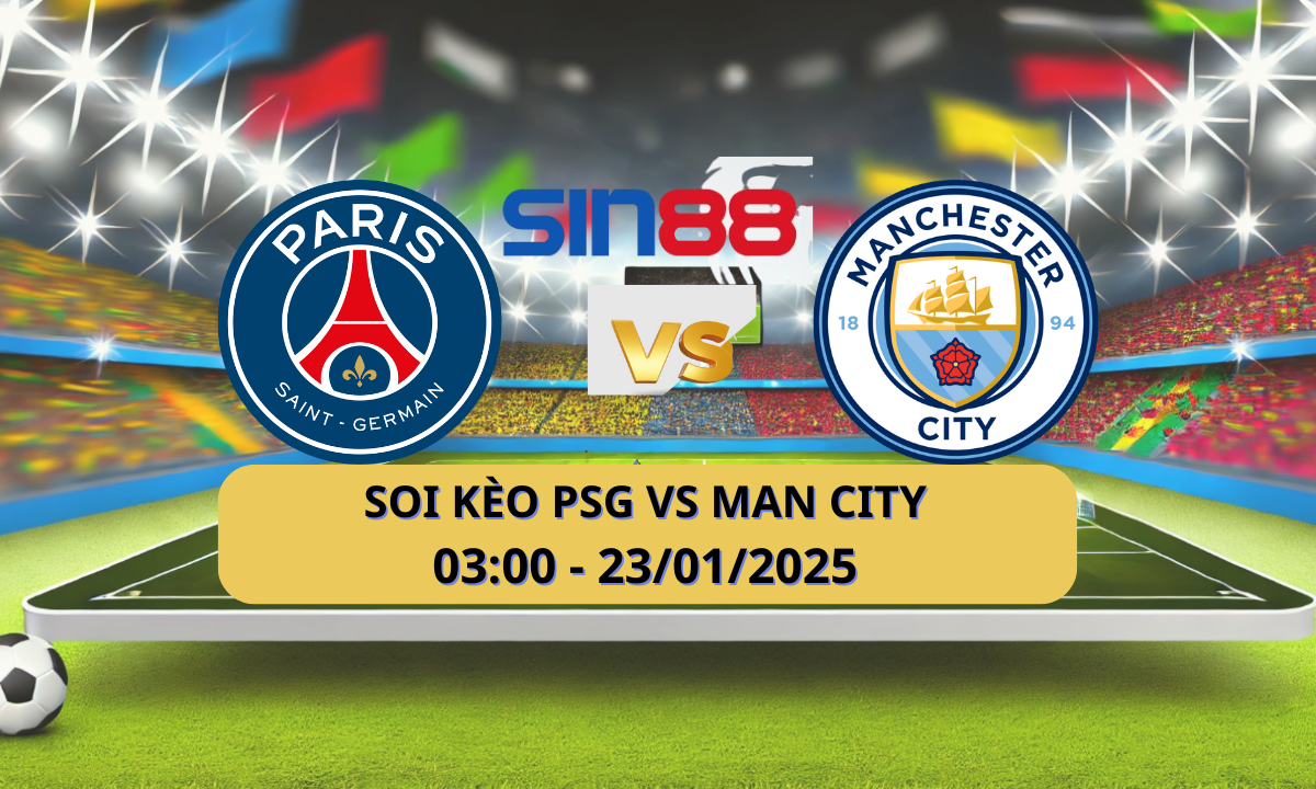 Nhận định bóng đá PSG – Manchester City 03h00 ngày 23/01/2025 – Champions League