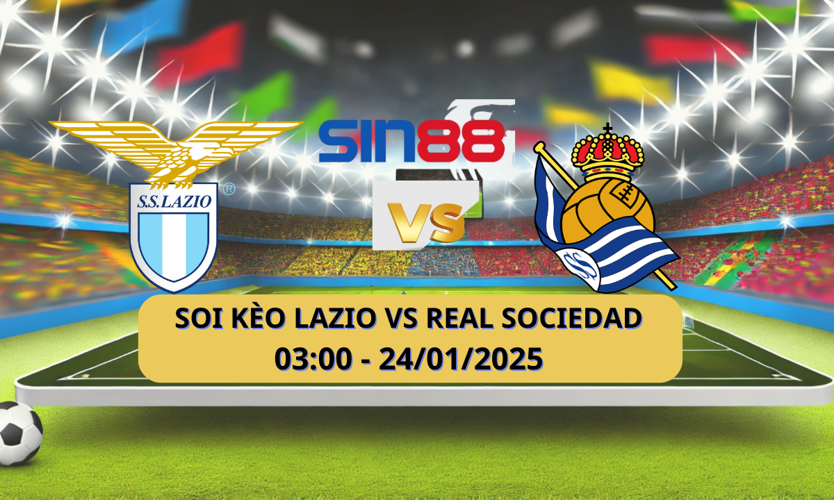 Nhận định bóng đá Lazio – Real Sociedad 03h00 ngày 24/01/2025 – Europa League